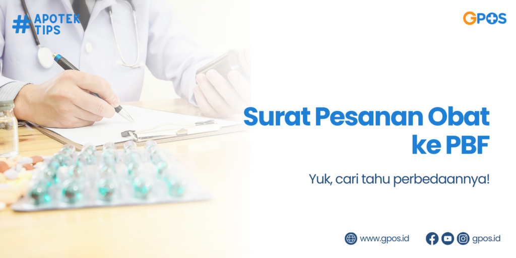 Kenali Jenis Surat Pesanan Obat Untuk Apotek!