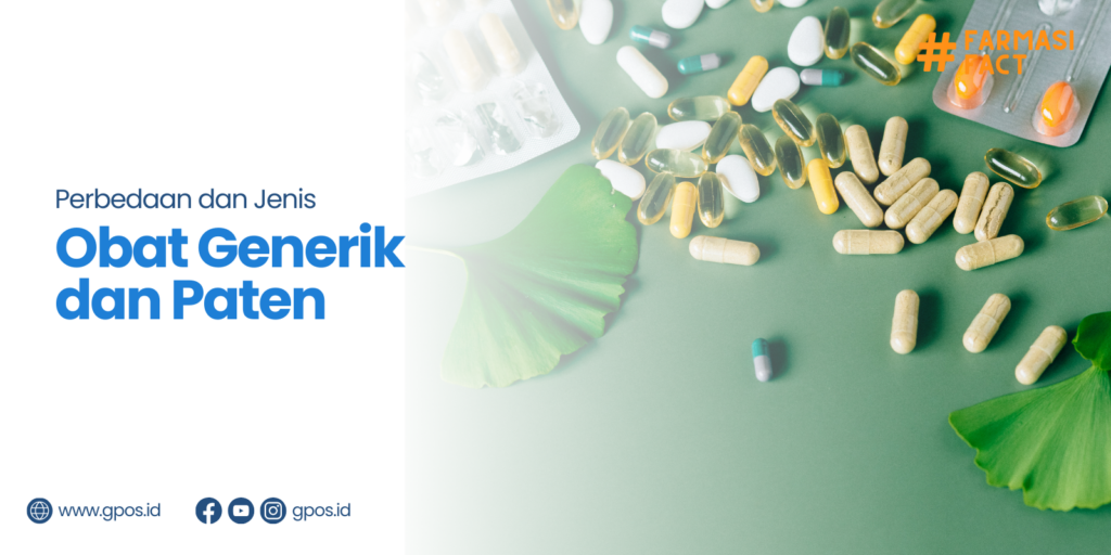 Yuk simak, Ini Perbedaan Obat Generik dan Obat Paten!
