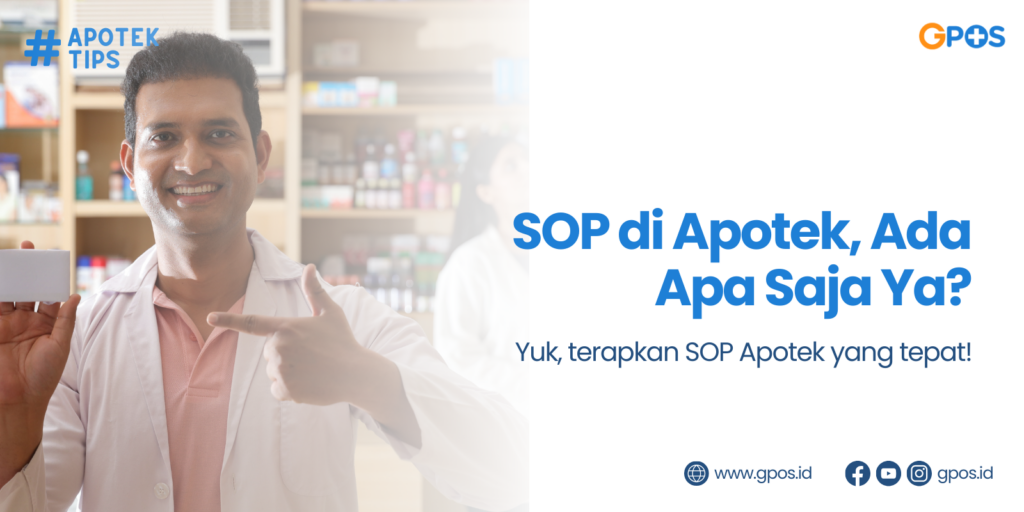 Simak Yuk, Komponen Penting Dalam SOP Apotek!