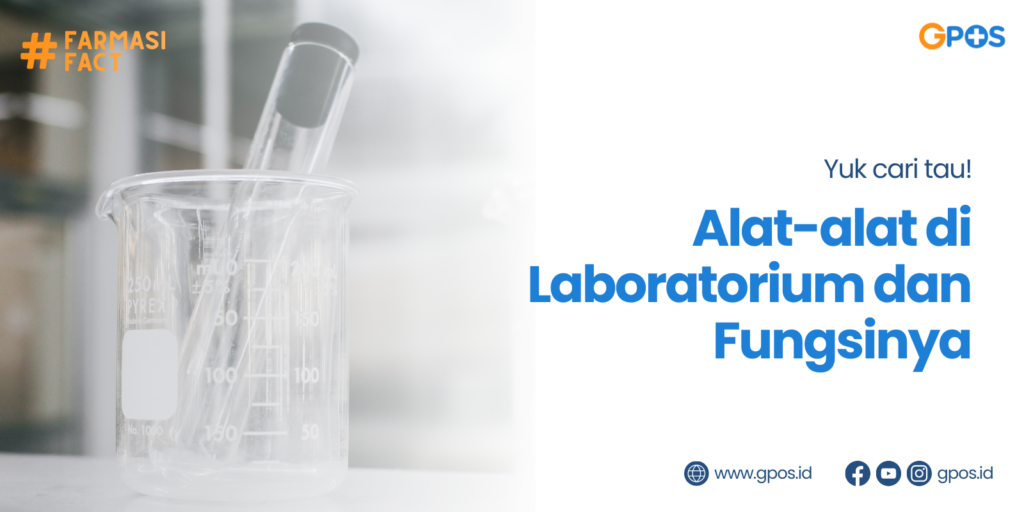 Nama-nama Alat Laboratorium dan Fungsinya