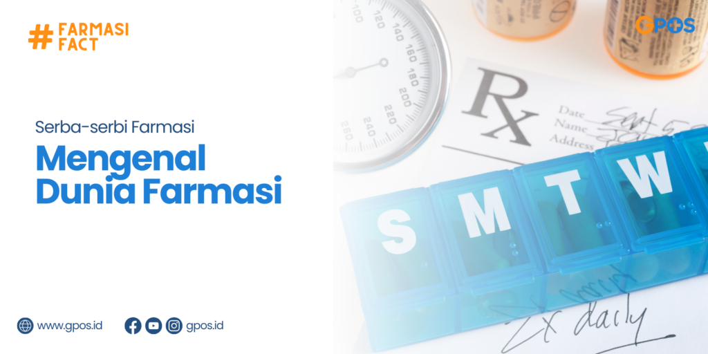 Apa Itu Farmasi? Ketahui Serba-serbi Dunia Farmasi Di Sini!