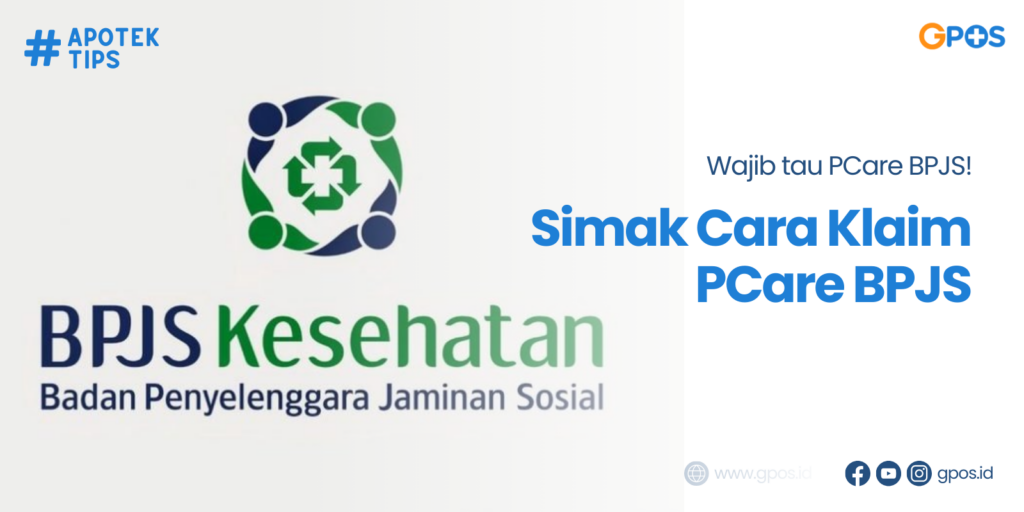 PCare BPJS Itu Apa, Sih? Cari Tahu Cara Klaim-nya Di sini!